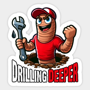 Drilling Deeper Sticker